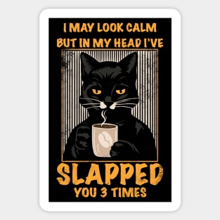 Black Cat drink coffee I May Look Calm But I've Sticker